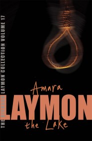 The Richard Laymon Collection Volume 17: Amara & The Lake