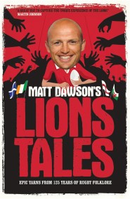 Matt Dawson’s Lions Tales