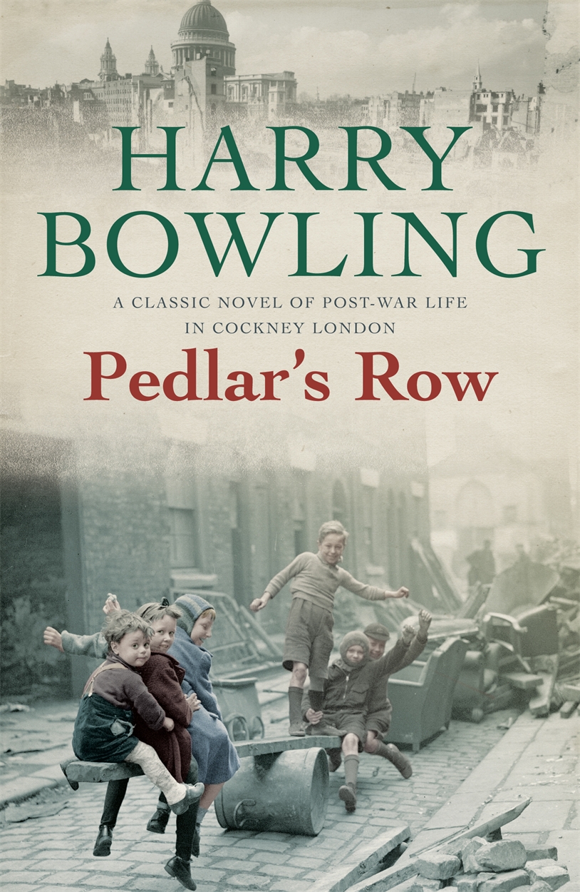 Pedlar s Row by Harry Bowling Headline Publishing Group home of