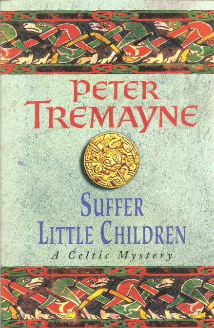 Suffer Little Children (Sister Fidelma Mysteries Book 3)