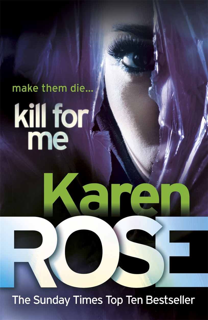 Kill For Me The Philadelphia Atlanta Series Book 3 By Karen Rose Headline Publishing Group Home Of Bestselling Fiction And Non Fiction Books And Ebooks