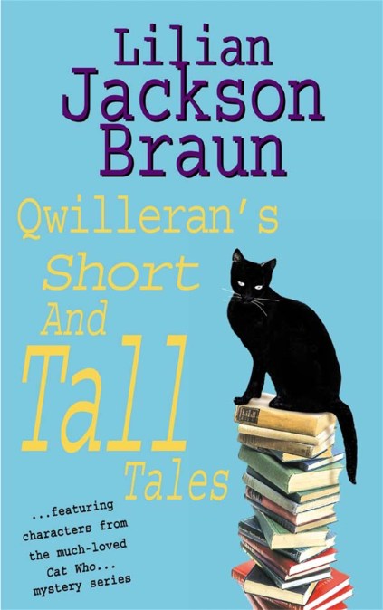 Qwilleran’s Short and Tall Tales