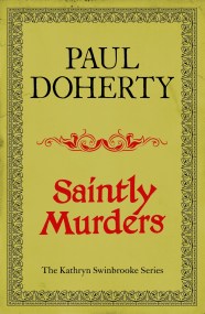 Saintly Murders (Kathryn Swinbrooke Mysteries, Book 5)