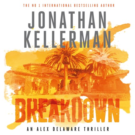 Breakdown (Alex Delaware series, Book 31)