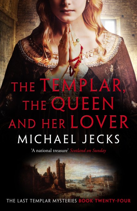 The Templar, the Queen and Her Lover (Last Templar Mysteries 24)