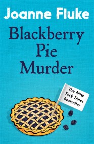 Blackberry Pie Murder (Hannah Swensen Mysteries, Book 17)