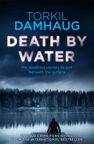 Death By Water (Oslo Crime Files 2)