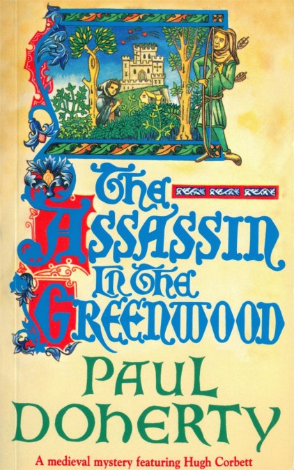 The Assassin in the Greenwood (Hugh Corbett Mysteries, Book 7)