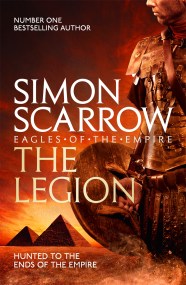 Simon Scarrow The Legion 1st UK Edition 2010 – Richard Thornton Books