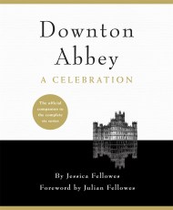 Downton Abbey – A Celebration