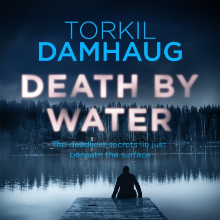 Death By Water (Oslo Crime Files 2)