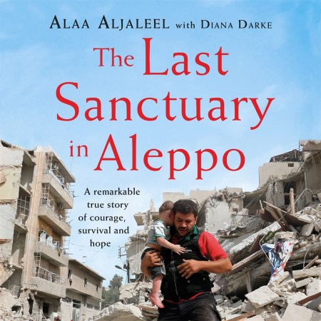 The Last Sanctuary in Aleppo