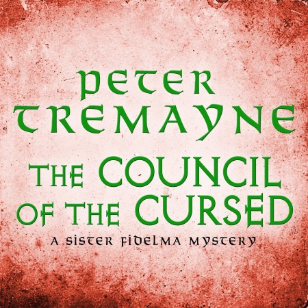 The Council of the Cursed (Sister Fidelma Mysteries Book 19)