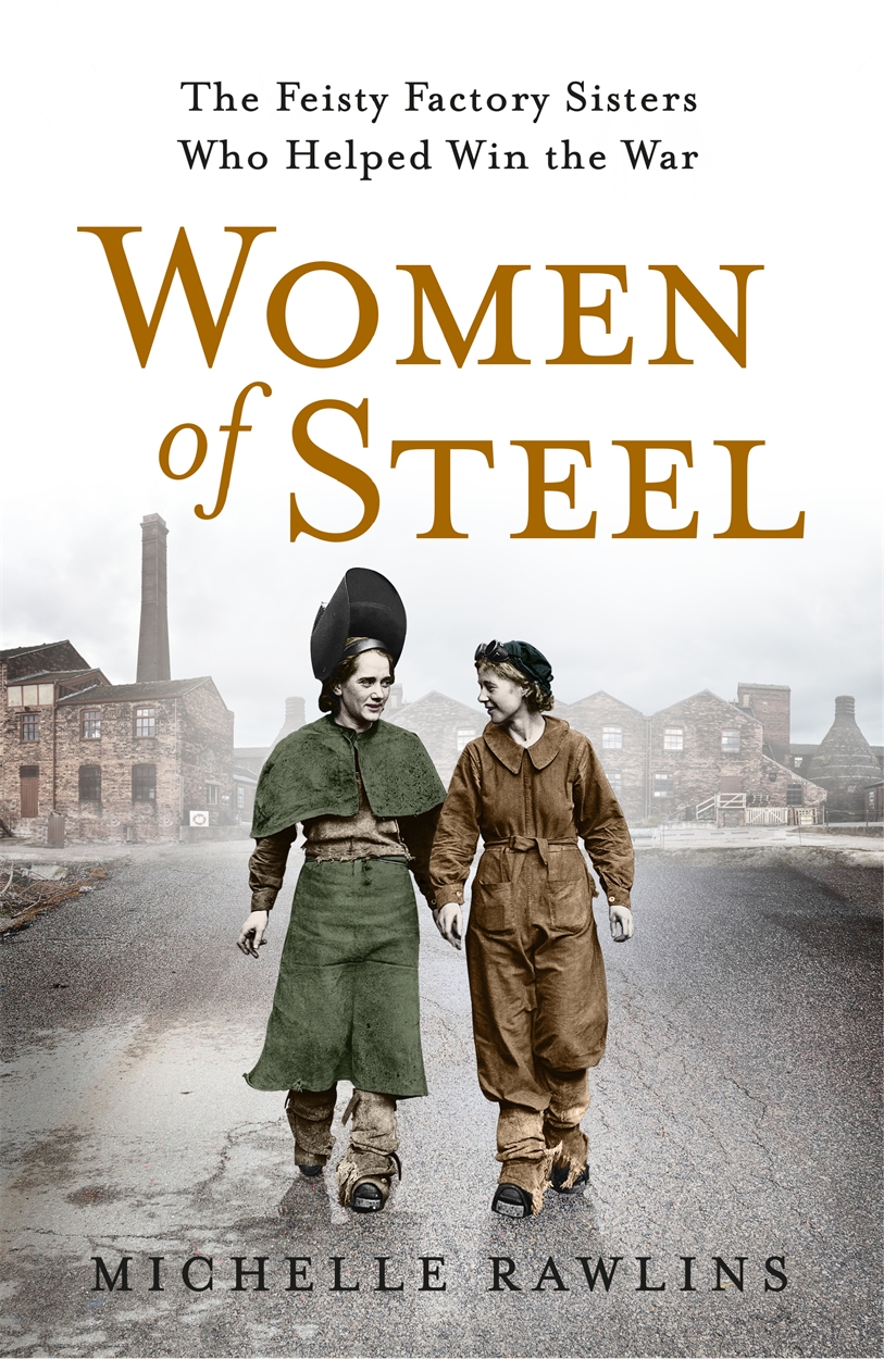 Women of Steel by Michelle Rawlins Headline Publishing Group