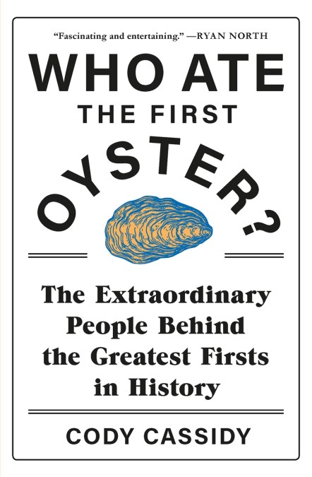 Who Ate the First Oyster?