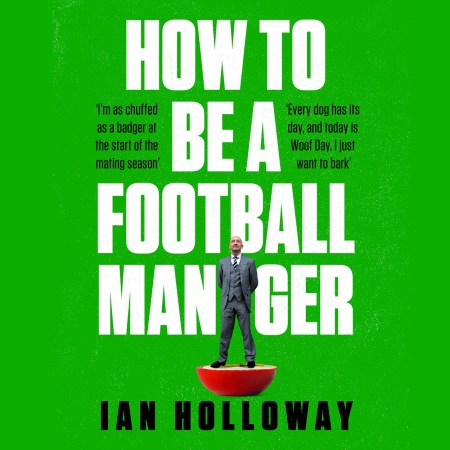 How to Be a Football Manager: Enter the hilarious and crazy world of the gaffer