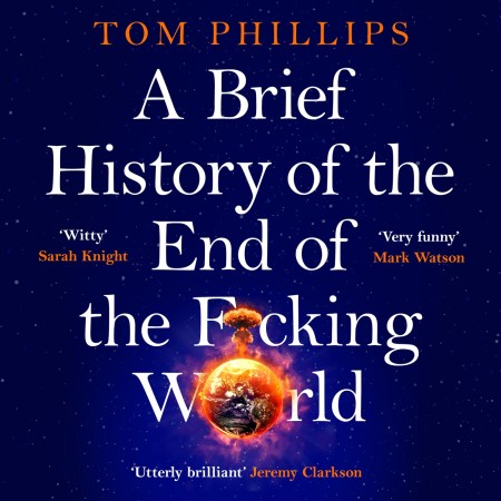 A Brief History of the End of the F*cking World