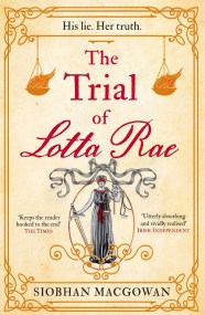 The Trial of Lotta Rae