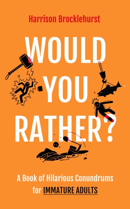 Would You Rather?