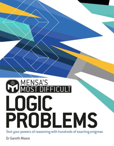 Mensa’s Most Difficult Logic Problems