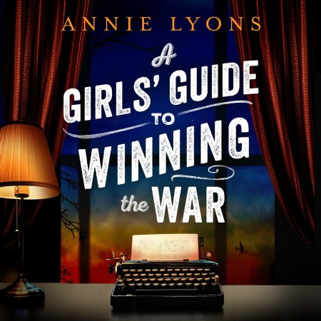 A Girls' Guide to Winning the War