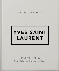 The Little Guide to Yves Saint Laurent