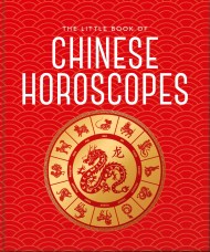 The Little Book of Chinese Horoscopes