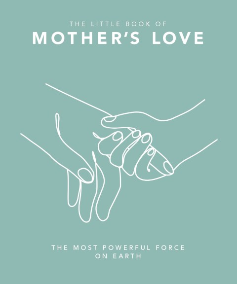 The Little Book of Mother’s Love