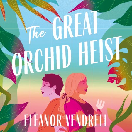 The Great Orchid Heist