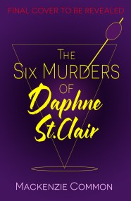 The Six Murders of Daphne St Clair