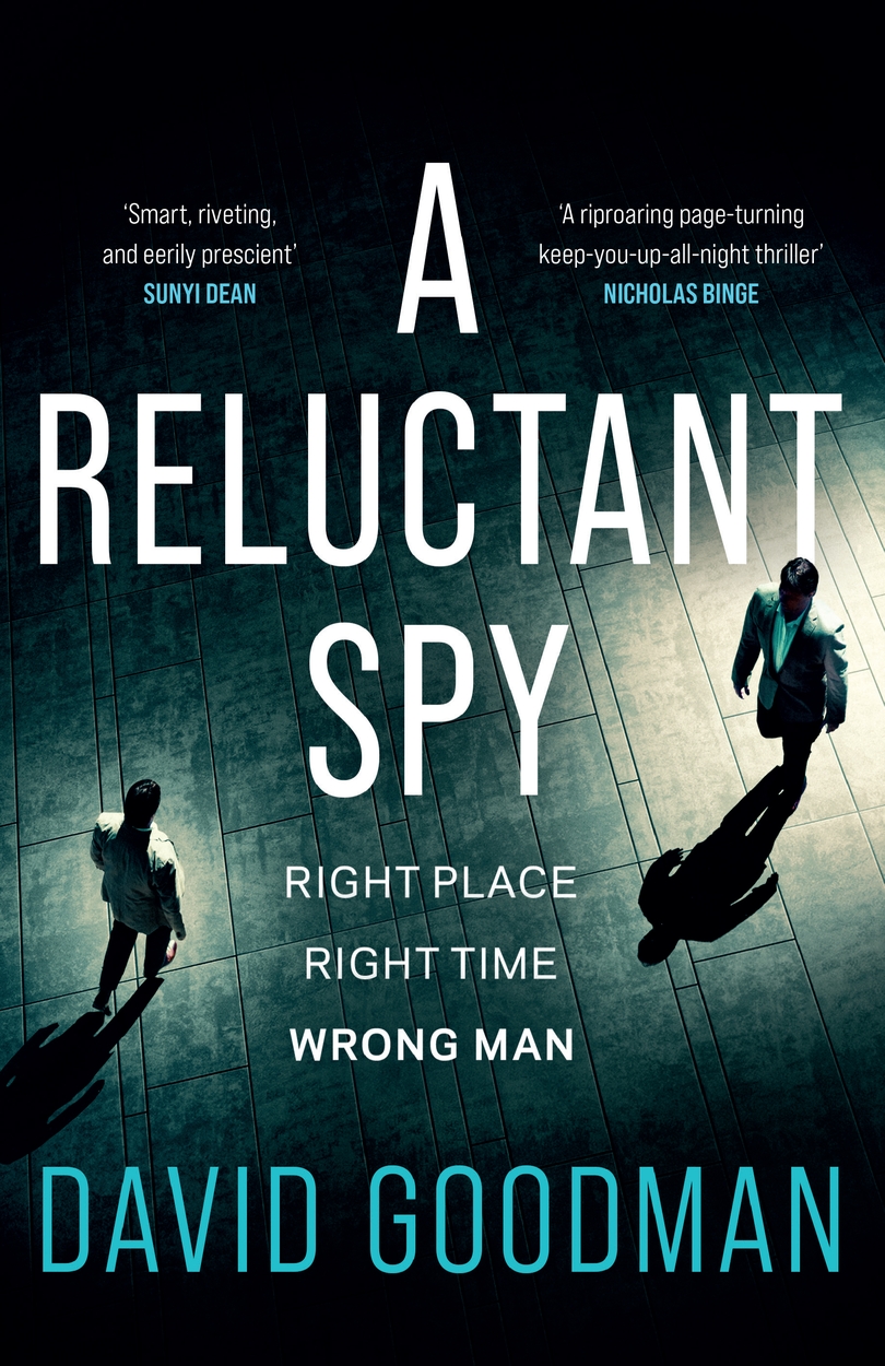 A Reluctant Spy by David Goodman Headline Publishing Group, home of